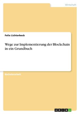 Wege zur Implementierung der Blockchain in ein Grundbuch | Buch | 9783346562050