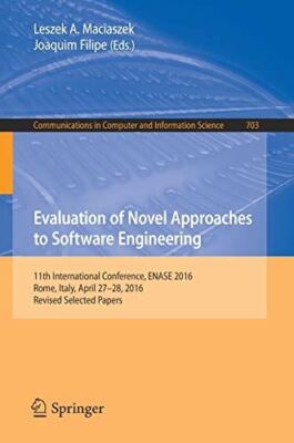Evaluation of Novel Approaches to Software Engineering: 11th
