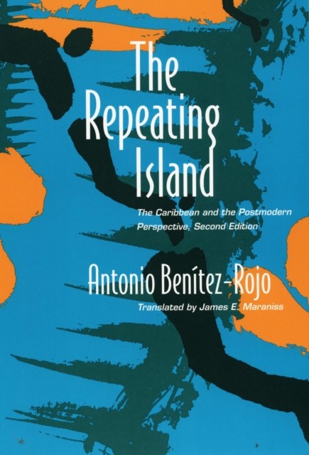 The Repeating Island by Antonio Benitez-Rojo (Paperback Book)