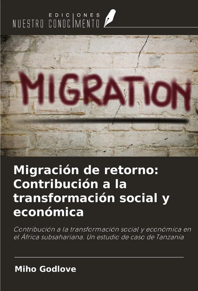 Miho Godlove | MigracióN De Retorno: ContribucióN A La TransformacióN Social...-image