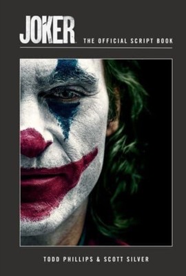 Joker: The Official Script Book by Scott Silver (Hardback Book)