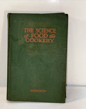 1921  The Science of Food and Cookery Cookbook H. S. Anderson First Copy