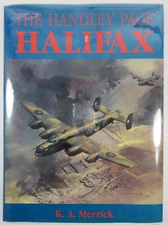 1990 UK ED "The Handley Page Halifax" K.A. Merrick HARDBACK DJ WWII Heavy Bomber
