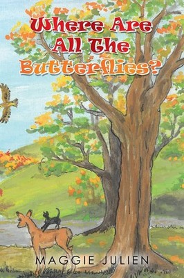 Where Are All The Butterflies?,Julien, Maggie Maggie Julien,