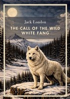 Jack London: The Call Of The Wild / White Fang (English Edition) Jack London