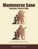 Mantenerse Sano Durante Toda La Vida Edmund A. Cruz Taschenbuch Spanisch 2020