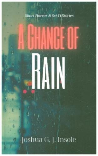 Thumbnail - A Chance Of Rain Short Horror & Sci-fi Stories 6255