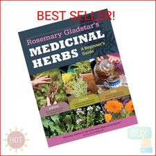 Rosemary Gladstar's Medicinal Herbs: A Beginner's Guide: 33 Healing Herbs to Kno