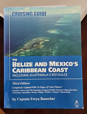 Cruising Guide To Belize And Mexicos Caribbea...