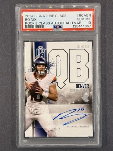 2024 Topps Signature Class - Rookie Class Auto Variation  Bo Nix #RCA-BN PSA 10