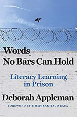 Words No Bars Can Hold : Literacy Learning in Prison Hardcover De
