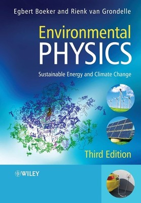 Environmental Physics: Sustainable Energy and Climate Change, 3r