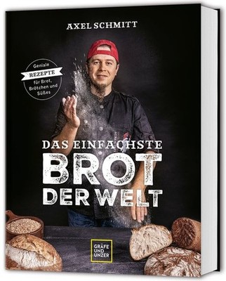 Das einfachste Brot der Welt | Axel Schmitt | deutsch