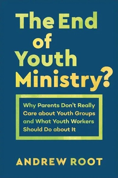 Andrew Root | The End Of Youth Ministry? | Taschenbuch | Englisch (2020)-image