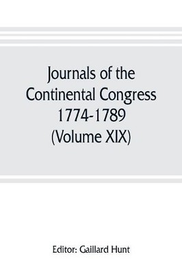 Gaillard Hunt Journals of the Continental Congress, 1774-1789 (Vol (Taschenbuch)