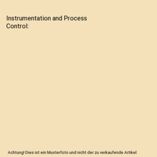 Instrumentation and Process Control, Franklyn W. Kirk