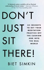 Don't Just Sit There!: 44 Insights to Get Your Meditation Practice Off the...