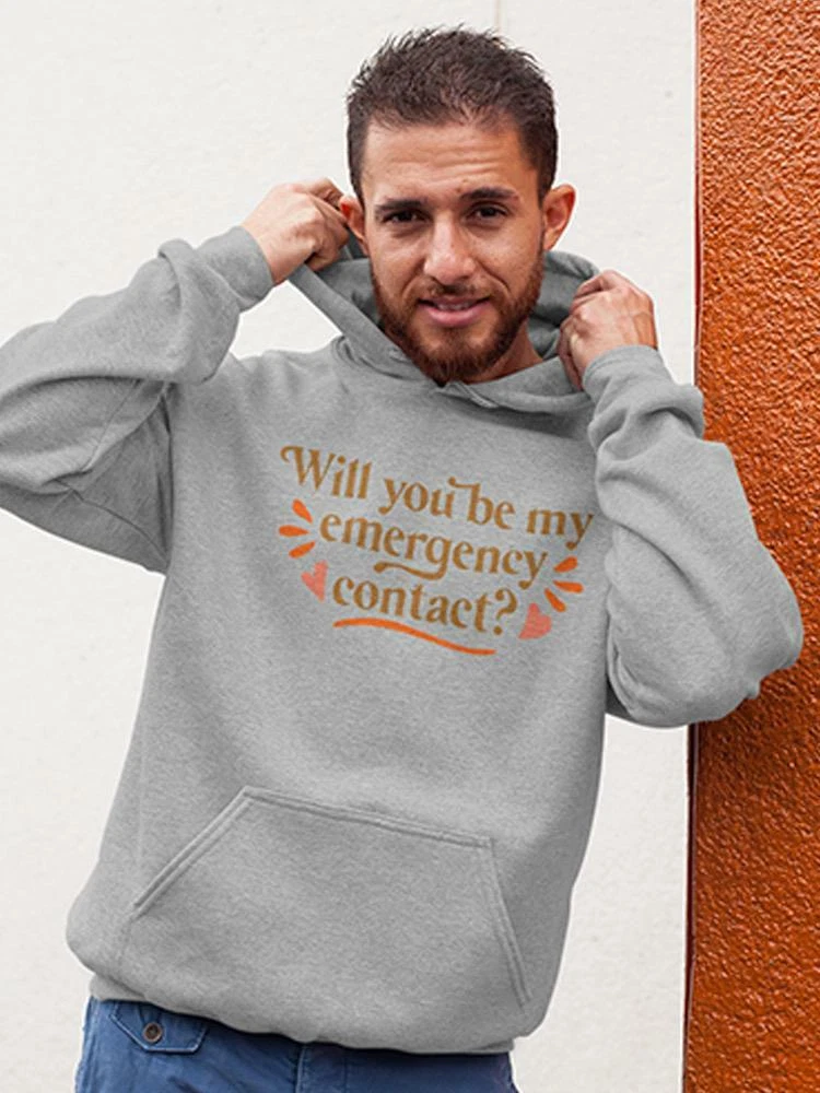 My Emergency Contact Hoodie or Sweatshirt -SmartPrintsInk Designs