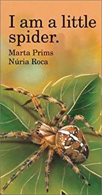I Am a Little Spider Hardcover Núria, Prims, Marta Roca