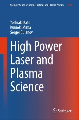 High Power Laser and Plasma Science by Yoshiaki Kato, Kunioki... - 9783032089298