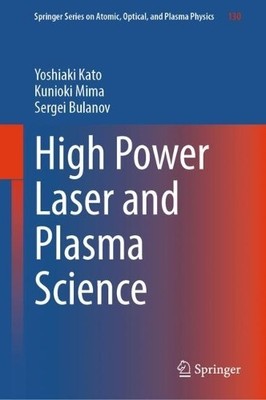 High Power Laser and Plasma Science by Yoshiaki Kato, Kunioki... - 9783032089298
