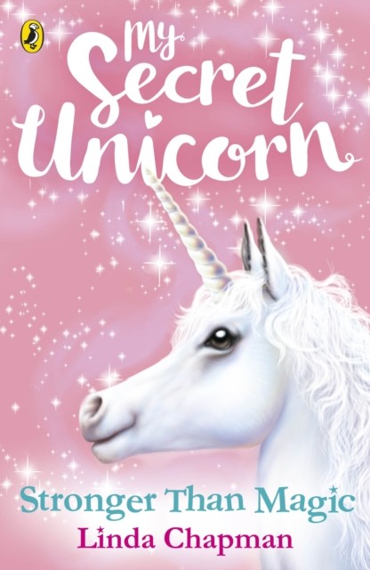 My Secret Unicorn: Stronger Than Magic Linda Chapman - Image 3