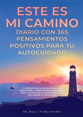 ESTE ES MI CAMINO Diario con 365 Pensamientos Positivos para tu Autocuidado Buch