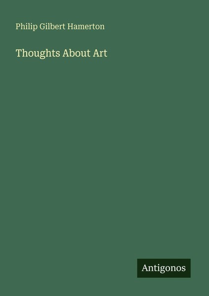 Philip Gilbert Hamerton | Thoughts About Art | Taschenbuch | Englisch (2025)-image