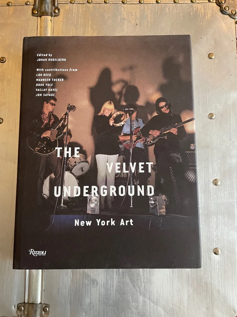 The Velvet Underground - New York Art Hardcover Book HC 1st Ed Johan Rizzoli