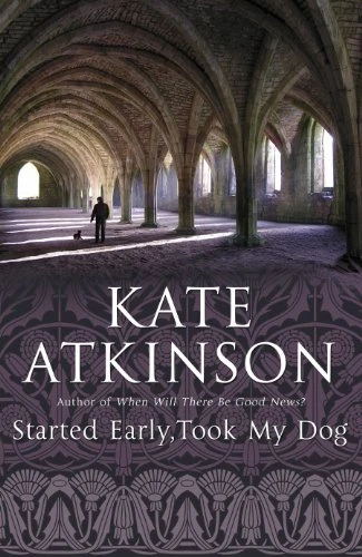 Started Early, Took My Dog (Jackson Brodie) By Kate Atkinson - Image 1 of 1