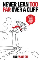 Never Lean TOO FAR Over A Cliff Ann Walton Taschenbuch Englisch 2025 Ann Walton