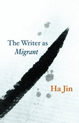 WRITER AS MIGRANT by Ha Jin Paperback Self Help Business