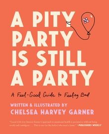 A Pity Party Is Still a Party: A Feel-Good Guide to Feel... | Buch | Zustand gut