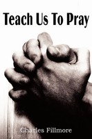 Charles Fillmore | Teach Us To Pray | Taschenbuch | Englisch (2010)