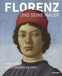 Florenz und seine Maler: Von Giotto bis Leonardo da Vinci | Buch | Zustand gut