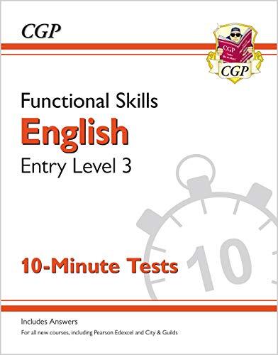 Functional Skills English Entry Level 3 - 10 Minute Tests (CGP Functional Skill
