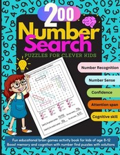 200 Number Search Puzzles for Clever Kids: Fun Brain Games for Ages