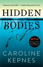 Hidden Bodies: A Novel - Paperback By Kepnes, Caroline - VERY GOOD