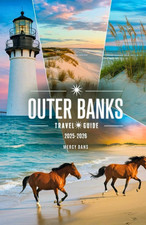Outer Banks Travel Guide 2025-2026 Your Companion To The North Carolina Obx To