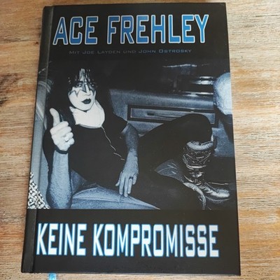 Ace Frehley - Keine Kompromisse - Deutsche, gebundene Ausgabe 