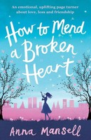 How To Mend A Broken Heart Anna Mansell Taschenbuch Kartoniert / Broschiert 2017