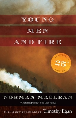 Young Men and Fire: Twenty-Fifth Anniver MacLean, Norman Paperback