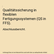 Qualitätssicherung in flexiblen Fertigungssy...