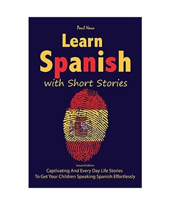 Learn Spanish with Short Stories: Second Edition Captivating And Every Day Life 