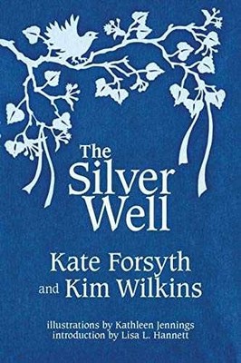 The Silver Well - Paperback, by Forsyth Kate; Wilkins Kim - Very Good