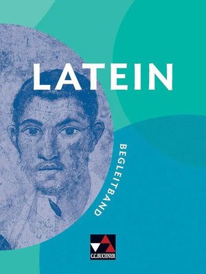 LATEIN Begleitband | Stefan Beck (u. a.) | Buch | LATEIN | 160 S. | Deutsch