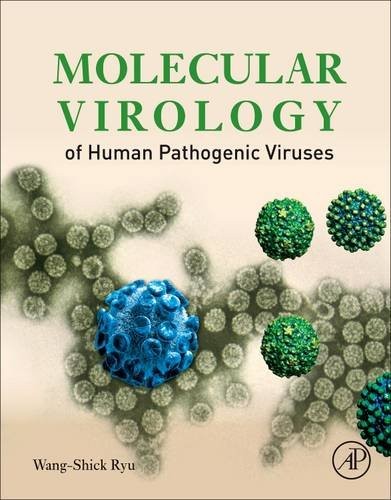 Molecular Virology of Human Pathogenic Viruses Ryu Paperback Academic Press