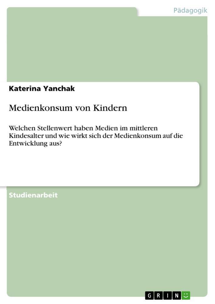 Thumbnail - Medienkonsum Von Kindern Katerina Yanchak Taschenbuch Paperback 24 S.