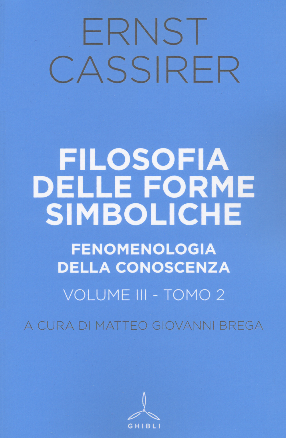 Filosofia delle forme simboliche. Vol. 3-2 - Cassirer Ernst