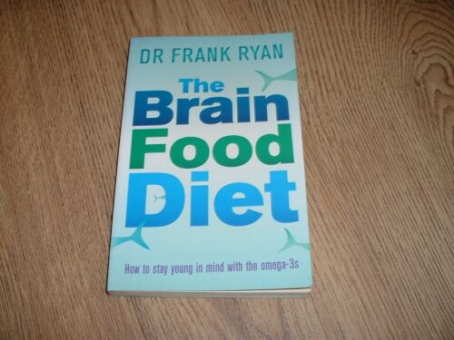 The Brain Food Diet: How to Stay Young in Mind with the Omega-3s Dr. Frank Ryan - Zdjęcie 1 z 1